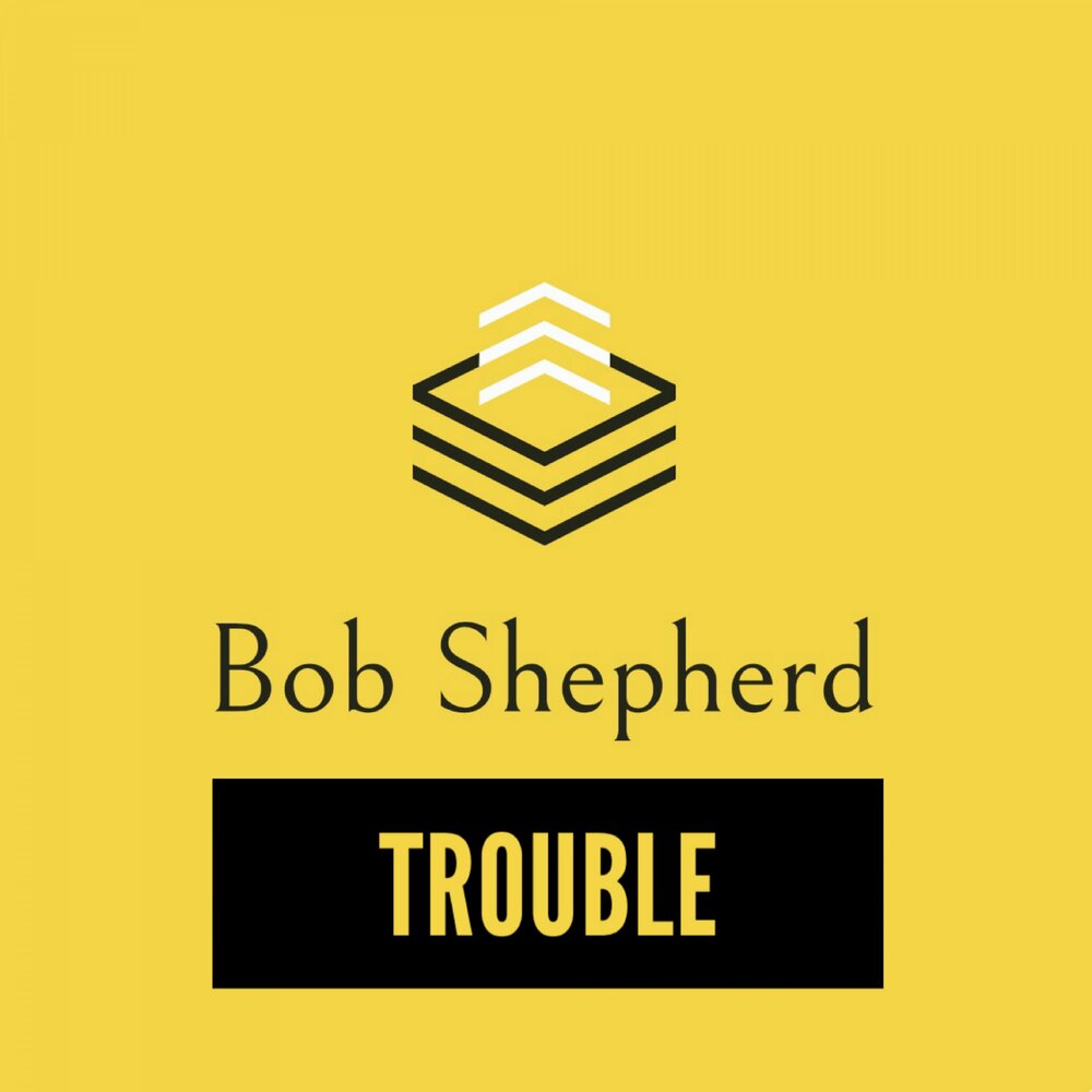 Bob trouble