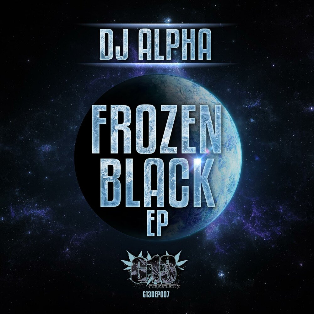 Black freeze. DJ Alpha. Фрозен Блэк. Frozen Black. Alpha Music.