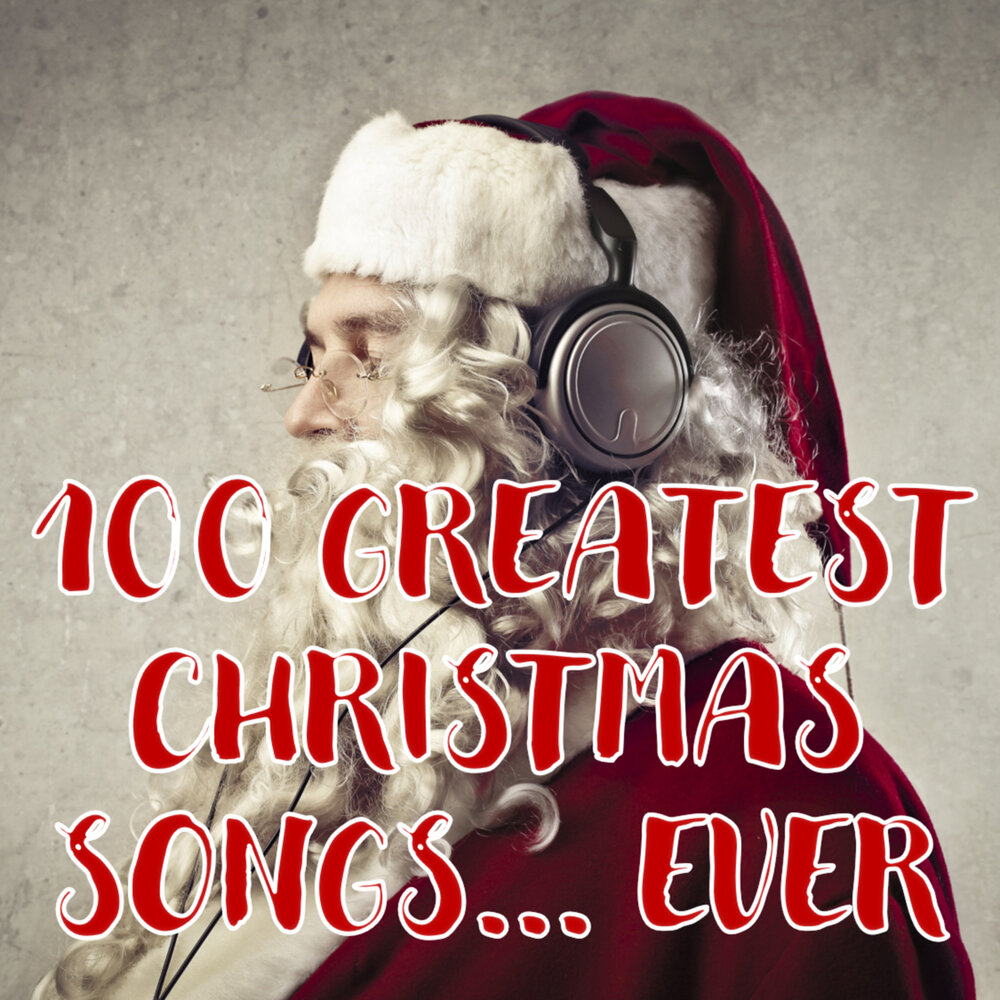 Greatest christmas. 100 Greatest Christmas Songs. 100 Best Christmas Songs. Va - Christmas Jazz [Xmas Song Standards] (2015) FLAC.