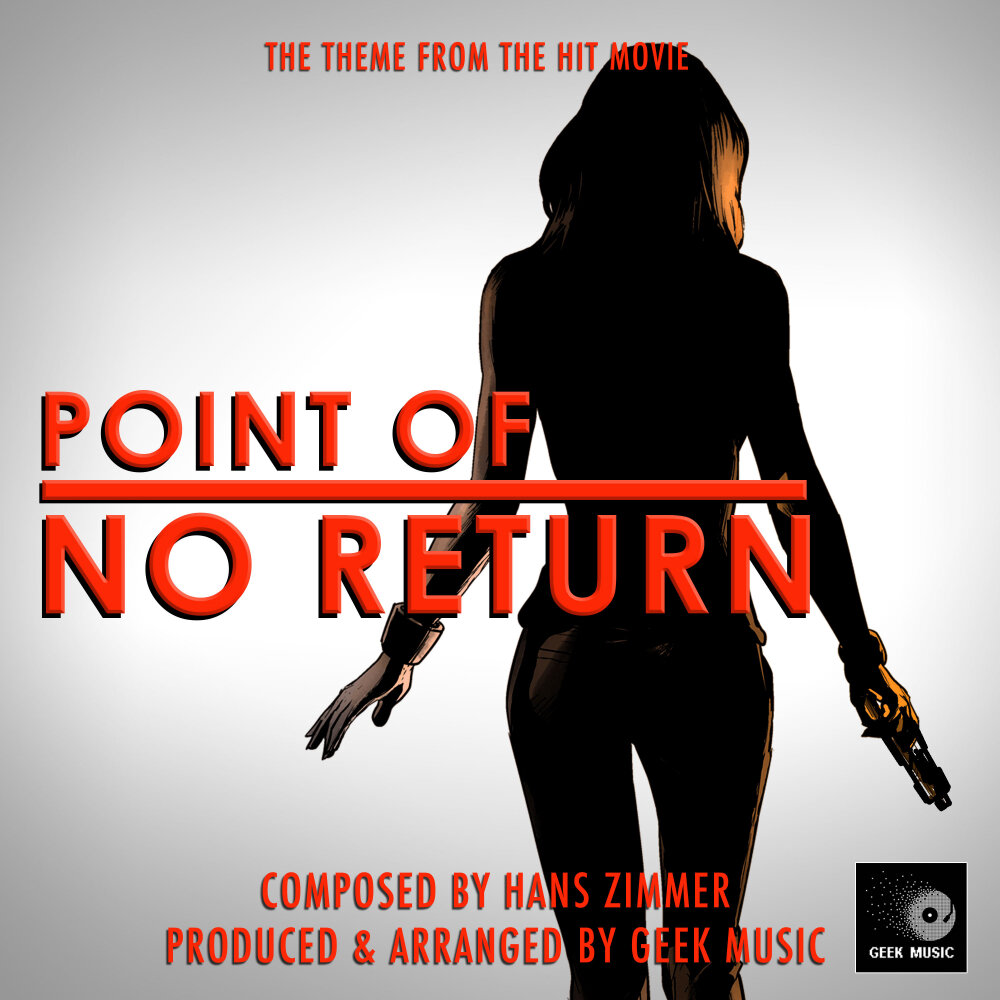 Point Of No Return Main Theme (From "Point Of No Return") Geek Mu...