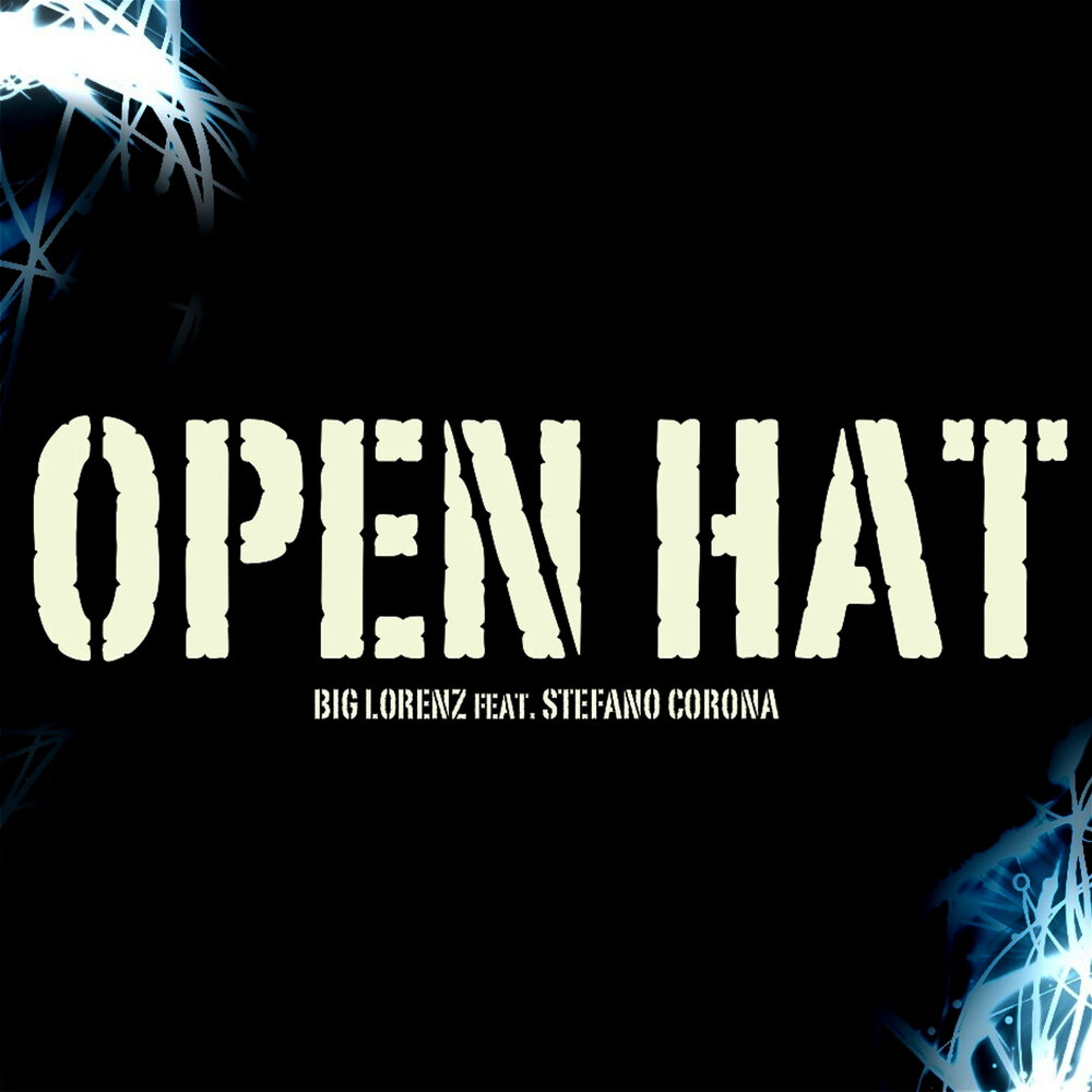 Опен хэт. Стефано корона. Open hats. Мелодия open hat. Open hat