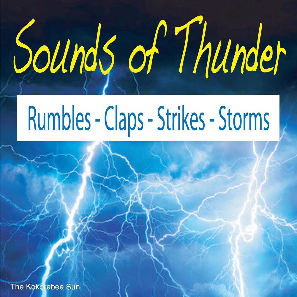 Wind thunder. Rumble of Thunder. The kokorebee Sun. Rumbling Thunder.