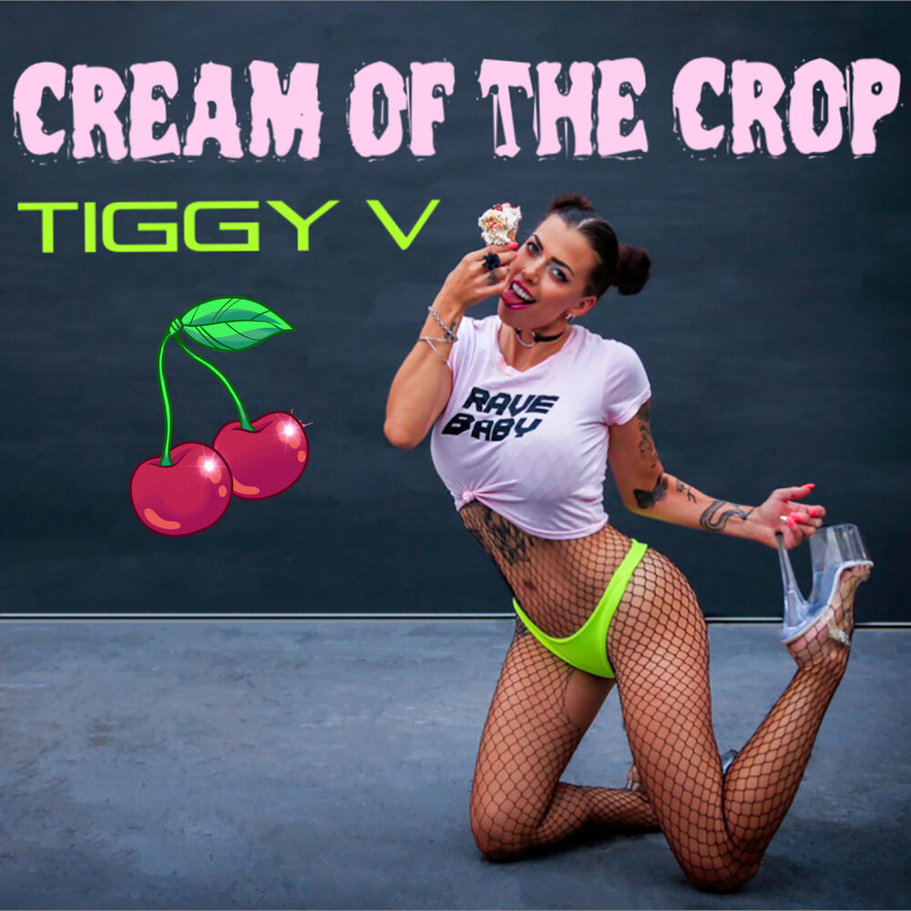 Cream of the Crop Tiggy Vivacious слушать онлайн на Яндекс Музыке.