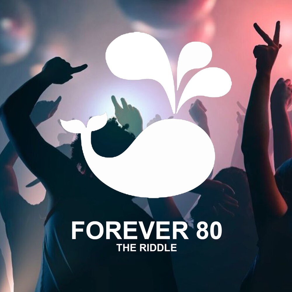 The riddle radio edit mix. Forever 80. The Riddle Remix.