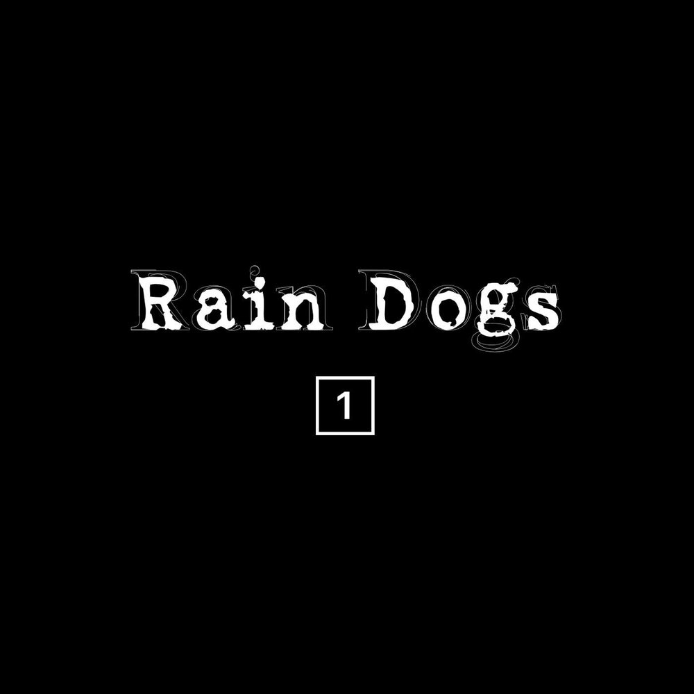 Rain dogs. Rain Dog фанфики.