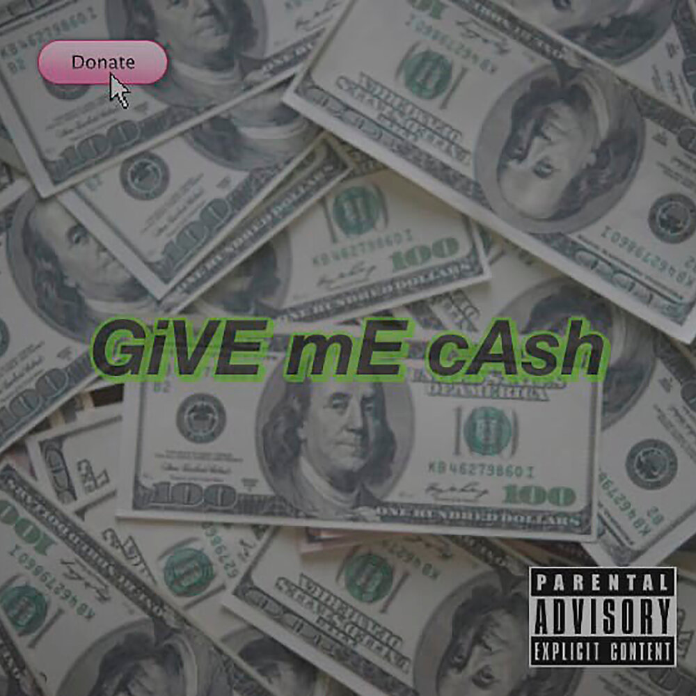 Give me cash