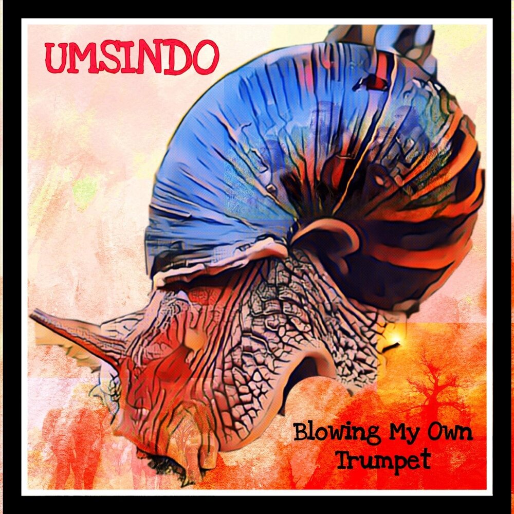 Don t blow your own trumpet. Blowing my own Trumpet — Umsindo. Blow his own Trumpet.