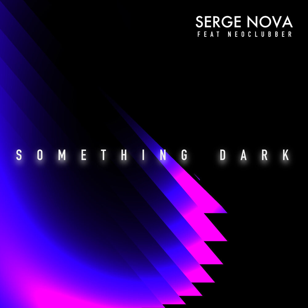 Something dark. Serge Nova, Neoclubber. Serge Nova исполнитель. Serge Nova & Neoclubber - i feel Alone. I feel Alone 2 Serge Nova, Neoclubber.