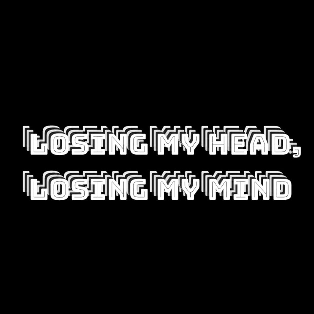 Losing my head