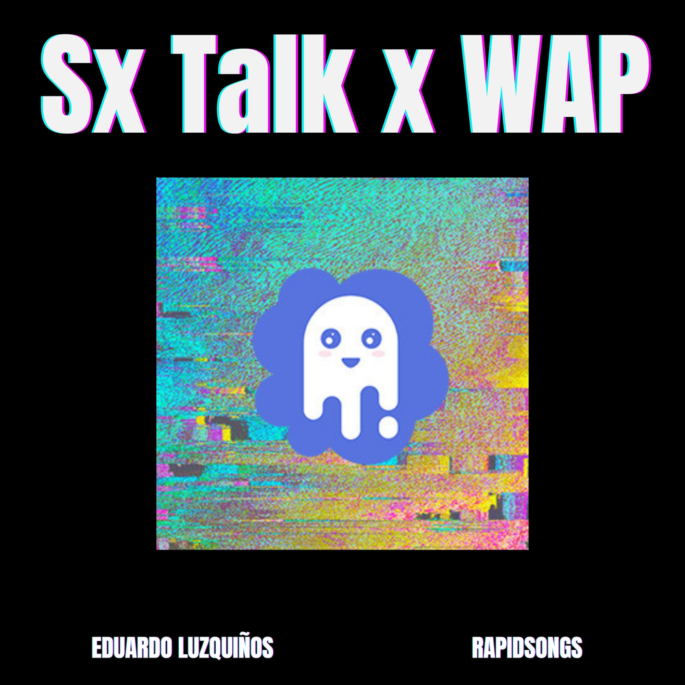 S x talk. Wap песни. Вап песня.