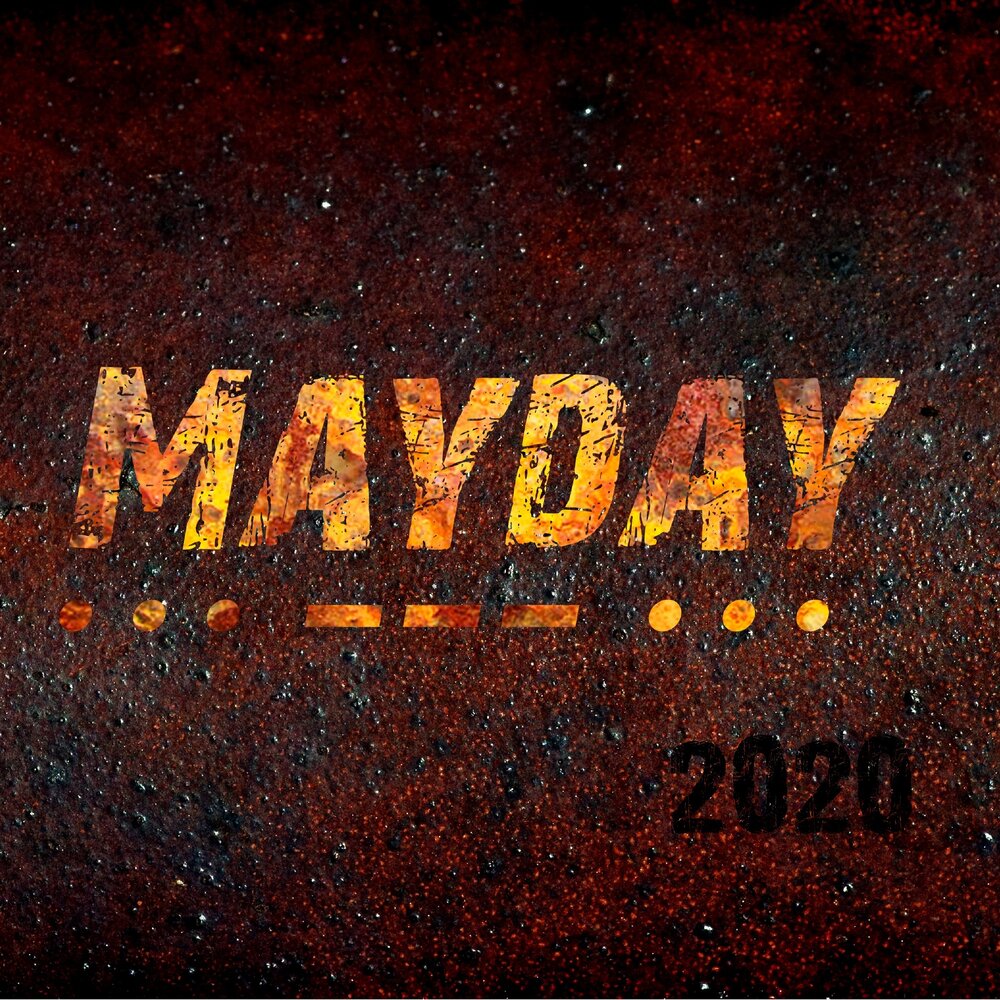 Mayday. Мейдей. Мейдей 5. Надпись Мэйдей Мэйдей.