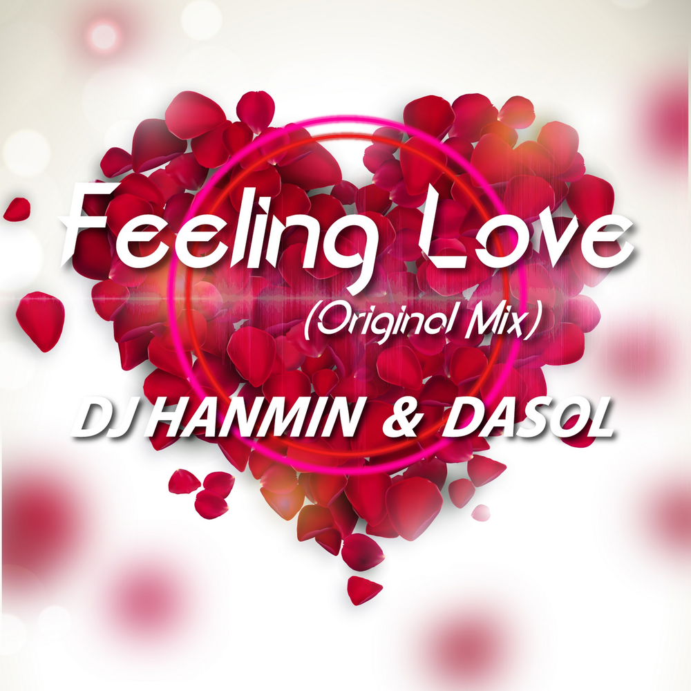 Feel the love go. Love feelings. DJ Hanmin. Luv feelings. Feel Love.