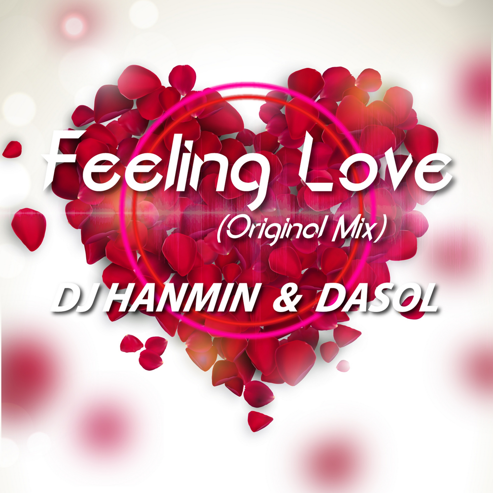 Loving feel. Love feelings. DJ Hanmin. DJ Hanmin BBA SAE. DJ Hanmin my Life.