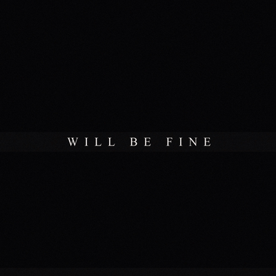 Will i am fine. I m fine обои. Will i am fine. надпись everything is fine. Will be fine обои.