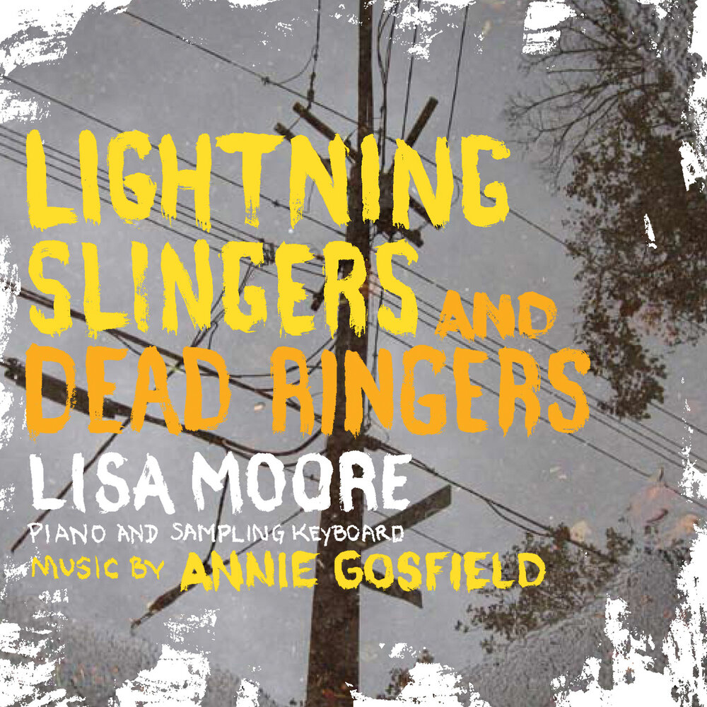 Lisa moore. Annie Gosfield.