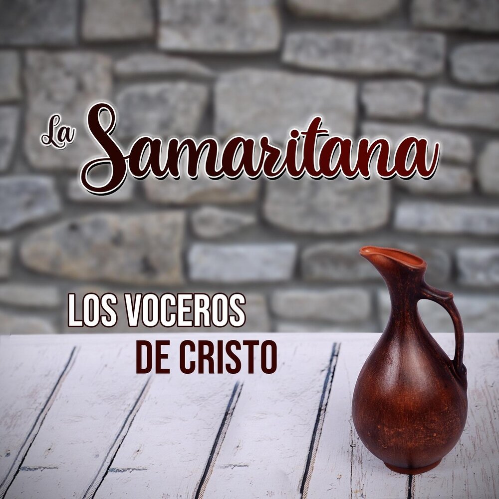 Los Voceros de Cristo альбом La Samaritana слушать онлайн бесплатно на Янде...