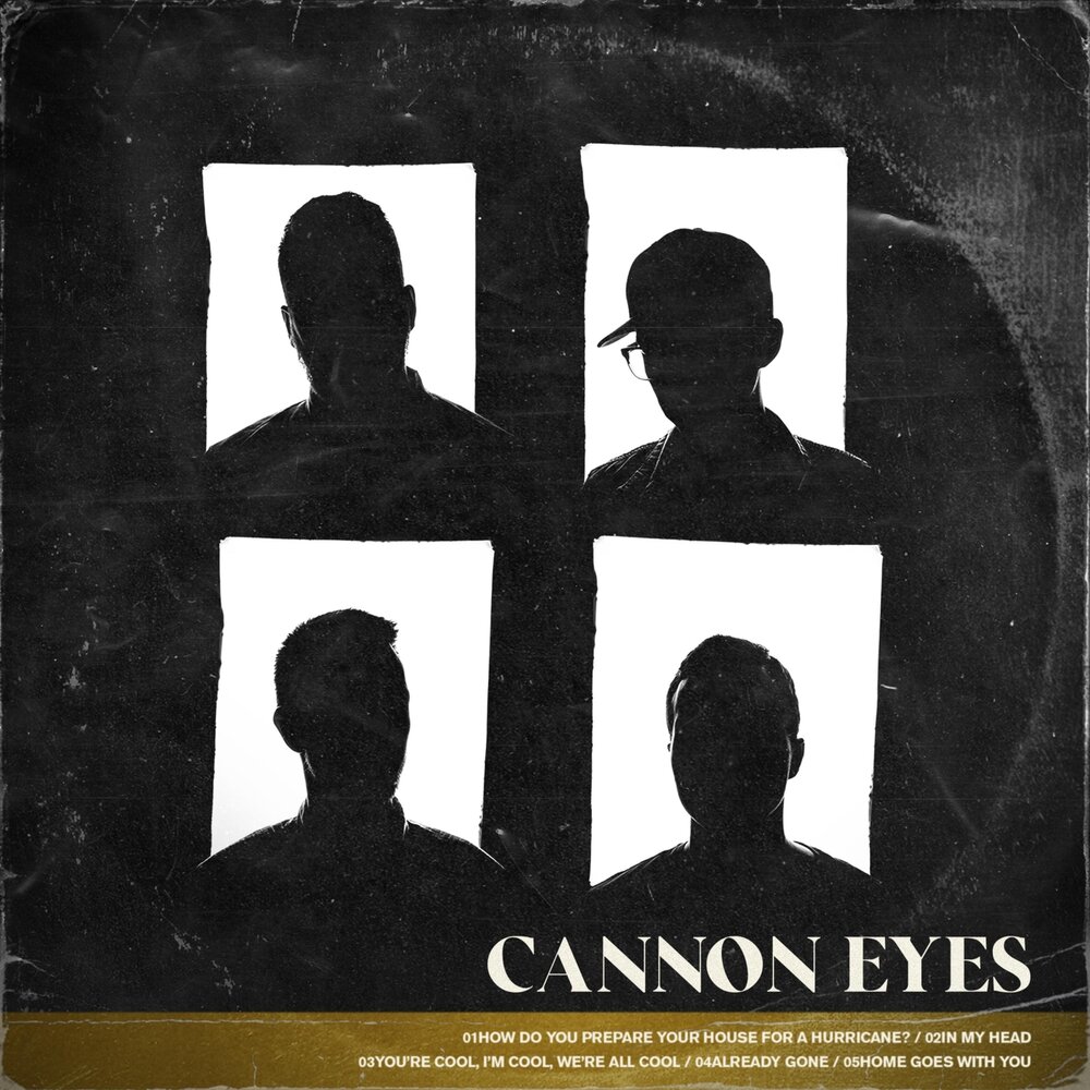 Eyes of gone. Cannons - Hurricane.