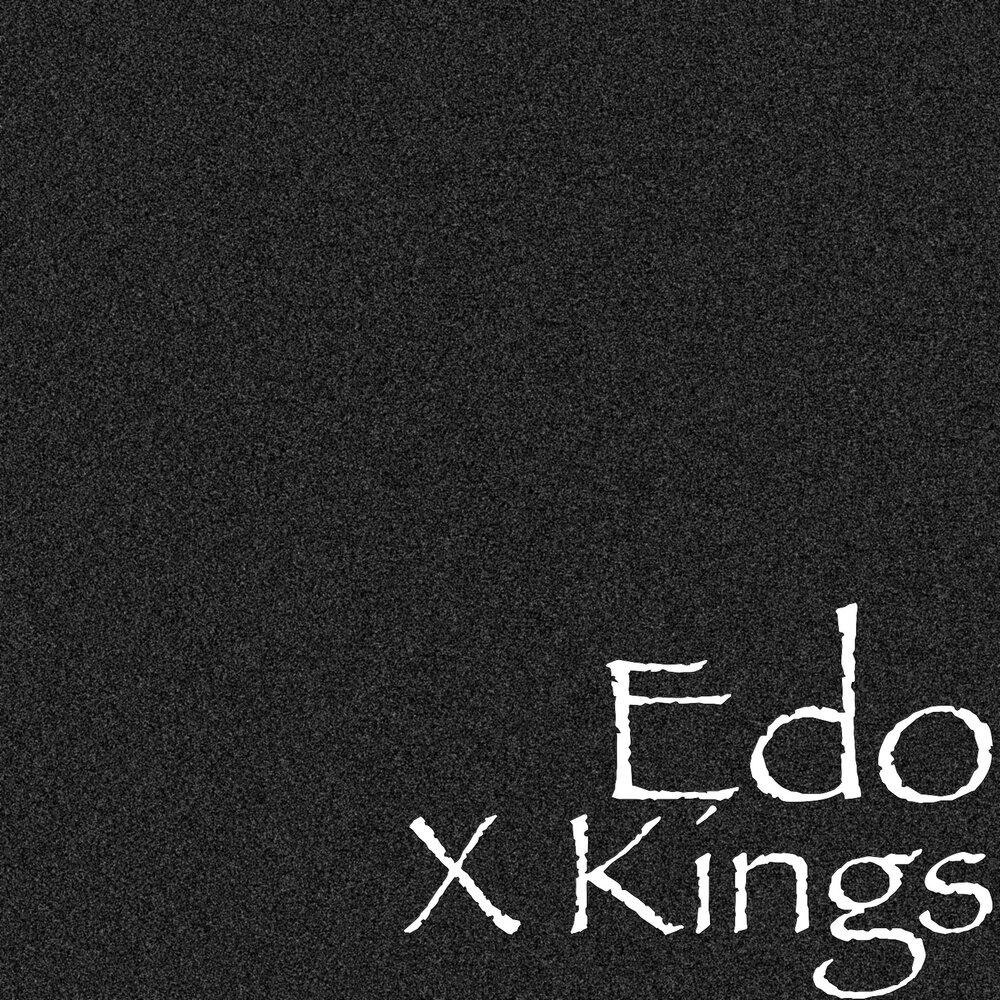 Kings минус. Edo x.