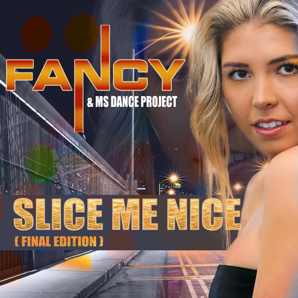 Fancy slice me nice. Fancy - slice me nice (12 version). Fancy slice me nice. Fancy slice the nice. Fancy slice nice.