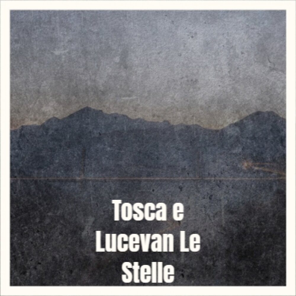 Tosca e lucevan. E lucevan le stelle перевод. Мы тоска альбом. E lucevan le stelle from Tosca score.