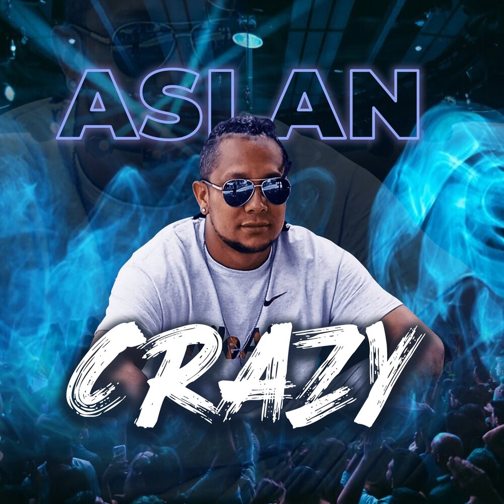 Сумасшедшая исполнитель. Aslan исполнитель. Асланов певец. Arslan Crazy.