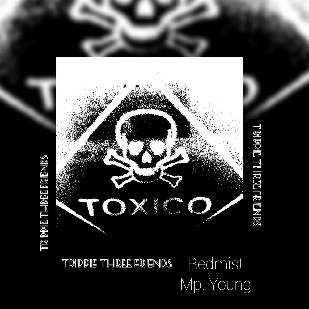 Токсик френд. Трек Toxic. All my friends are Toxic all. Песня Toxic friends.