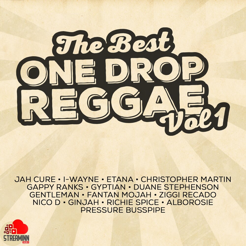 Ones best. Jah Drop. One Drop. Big one for one Drop.