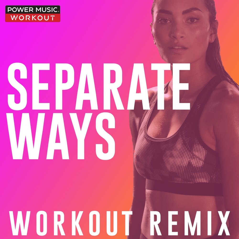 Separate ways worlds apart. Separate ways (Worlds Apart [Bryce Miller/Alloy tracks Remix]). Workout Remix Factory - la woman. Commander Yablo Bus stop (Workout Remix).