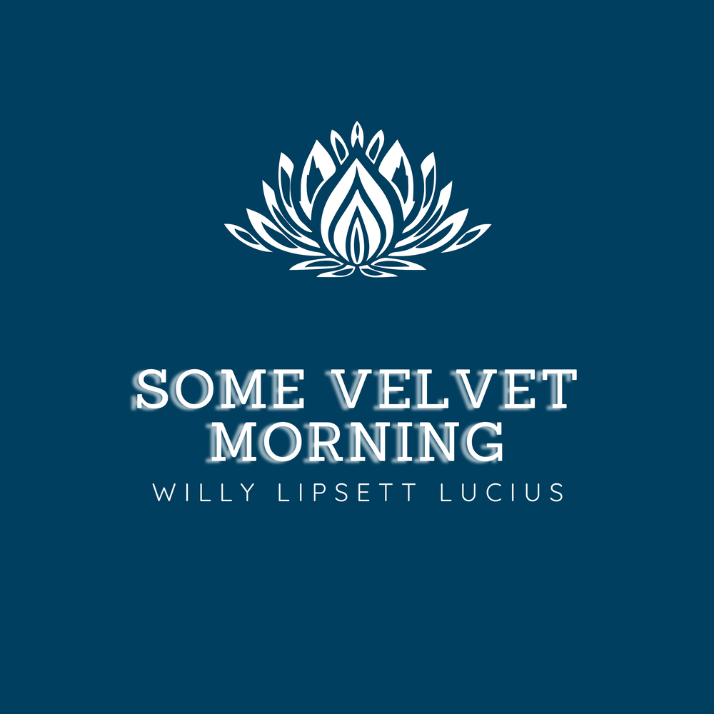 Velvet mornings