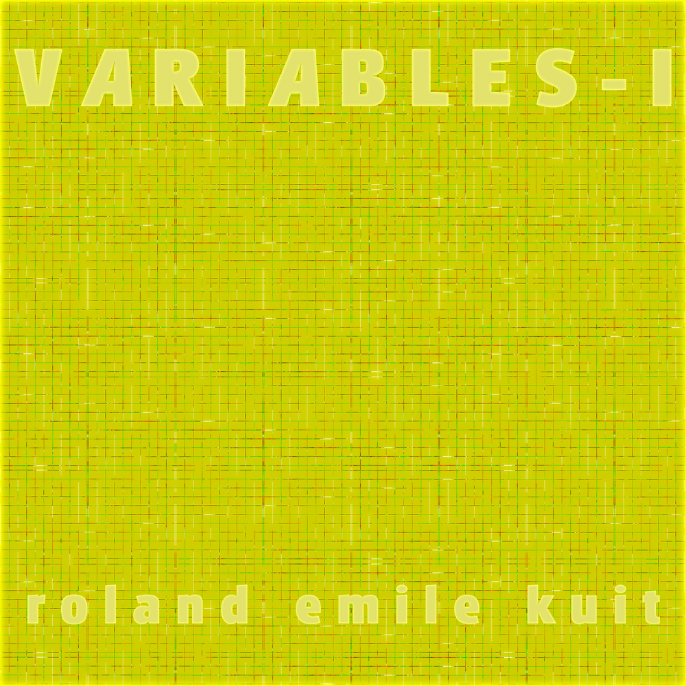 Variable 1. Roland Emile Kuit - discography.