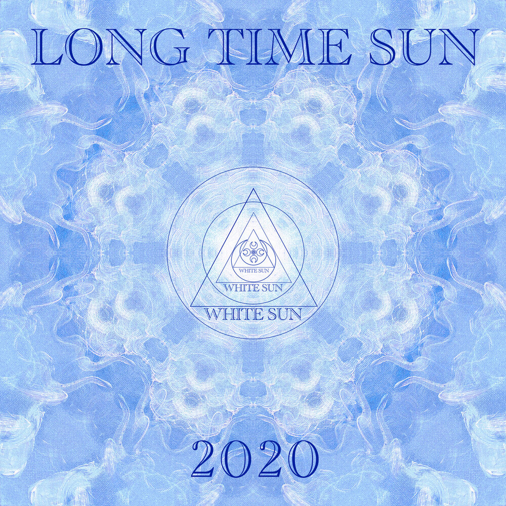 Солнце 2020. White Sun слушать. White Sun. Long time Sun исполнители.