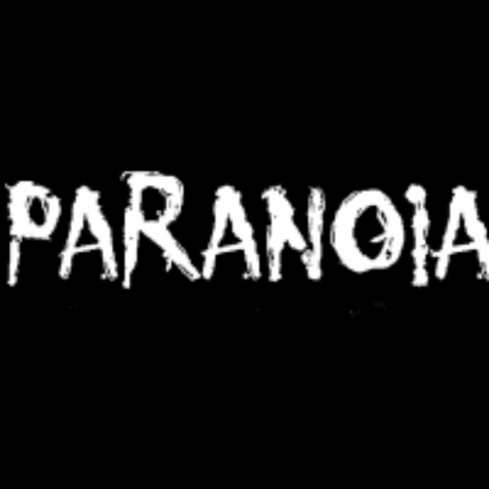 Paranoia. Паранойя. Паранойя исполнитель. Paranoia album. Paranoia слово фото.