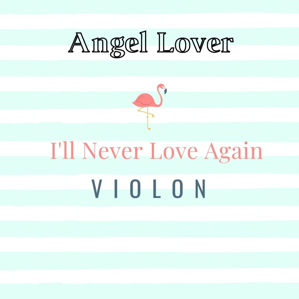 Never Love обложка альбома. Never Love again. Ill never Love again. Пудовка never Love. We will love again