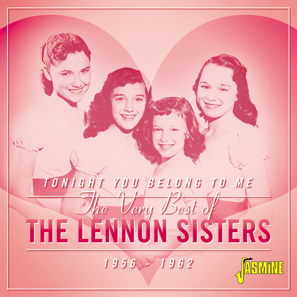 Young sisters 1. Сестры Леннон. Lawrence Welk the Lennon sisters, Vocal - Tonight you belong to me обложка. The Andrews sisters. Американская группа женская сестры Леннон.