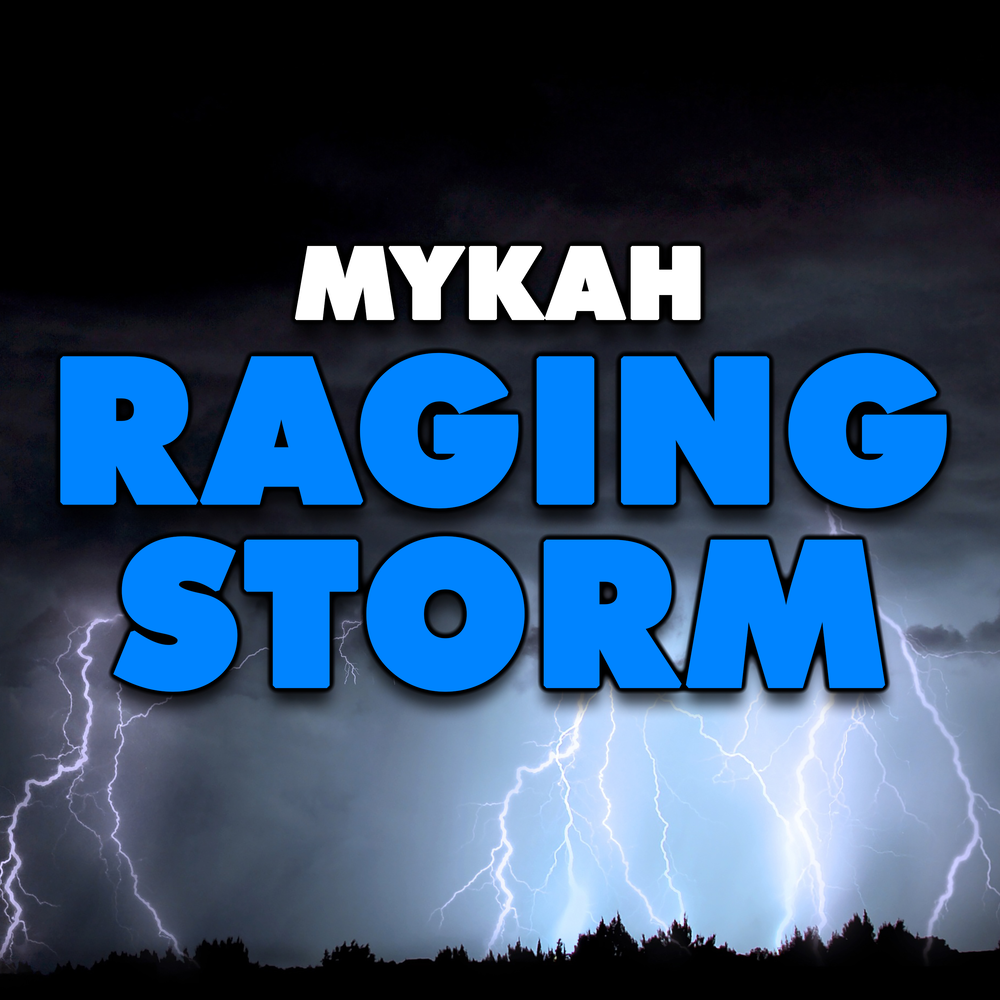 Raging Storm перевод. Mykah Core. Let the Storm Rage on. Storm Raging Fire. Stormy перевод