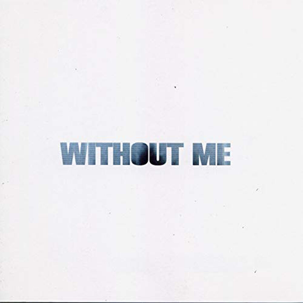 Without музыка. Without me обложка. Альбом without me. Обложка песни without me. Eminem without me.