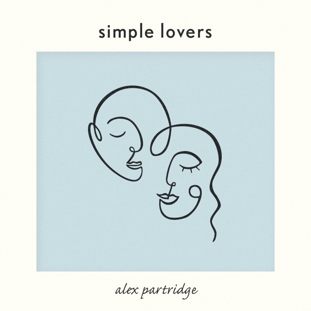 Simple love. Alex Partridge album. Simple a Love Song. I Love simple Desocions.