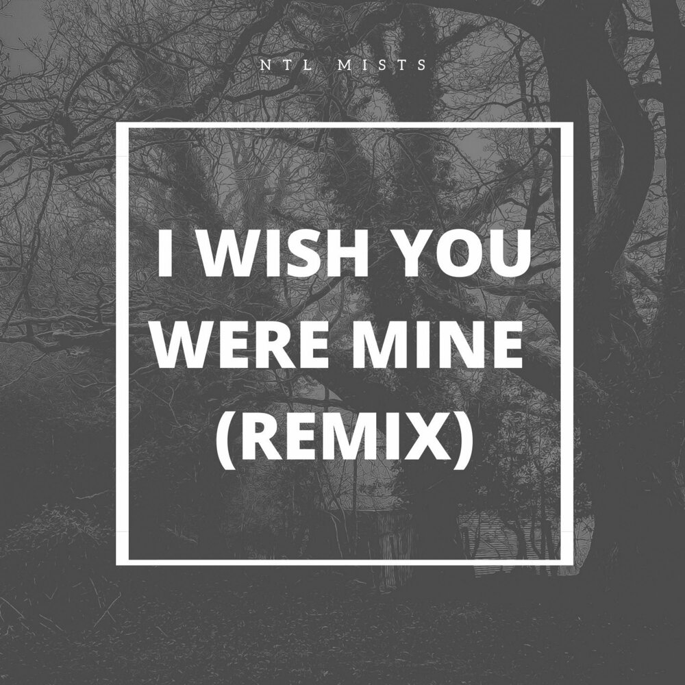 Were mine перевод. Wish that you were mine.