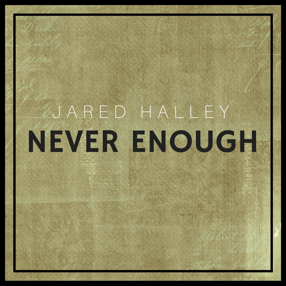 Never be enough песня. Jared Halley. Never enough песня. Текст песни never enough. Never enough ZXCURSED обложка.