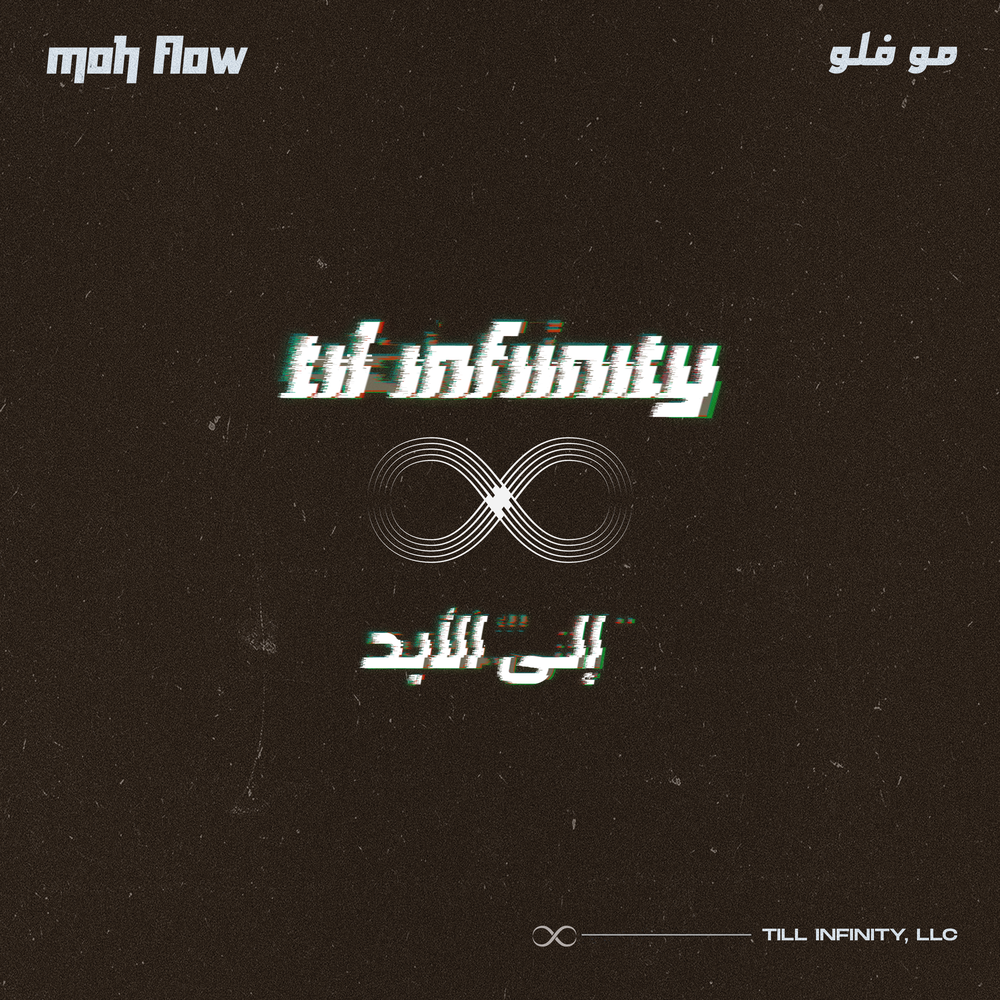 Til infinity. Moh Flow. Moh Music.