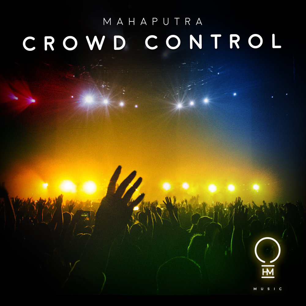 Crowd control. Mahaputra - the Cosmic Illusion.