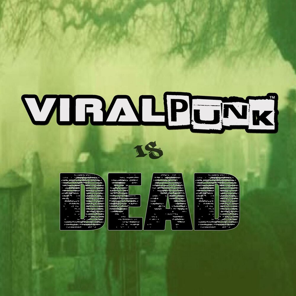 Dead virus. Viral Punk. VP музыка. ВП музыка.