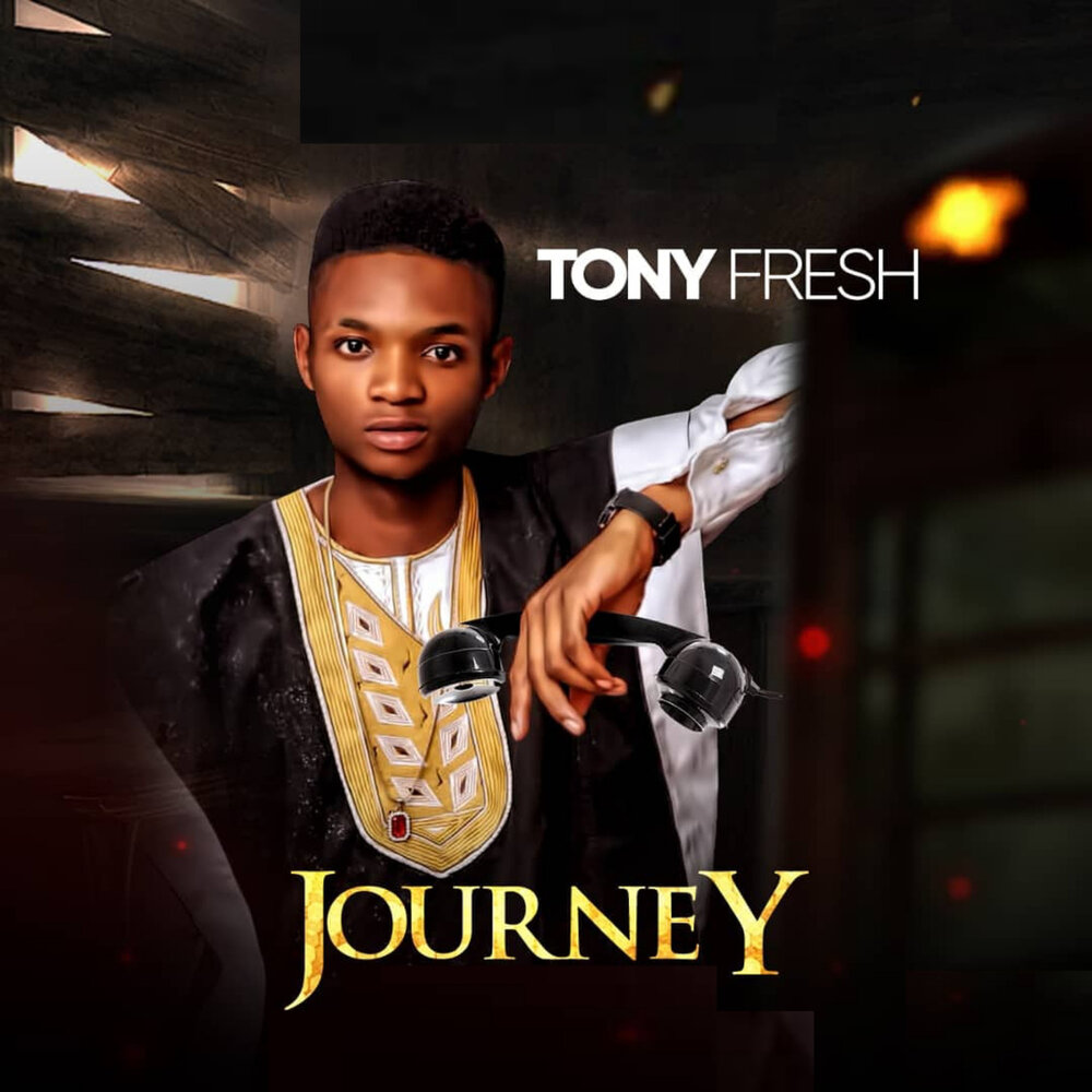 Tony Fresh. Tony Breezy. Journey mp3