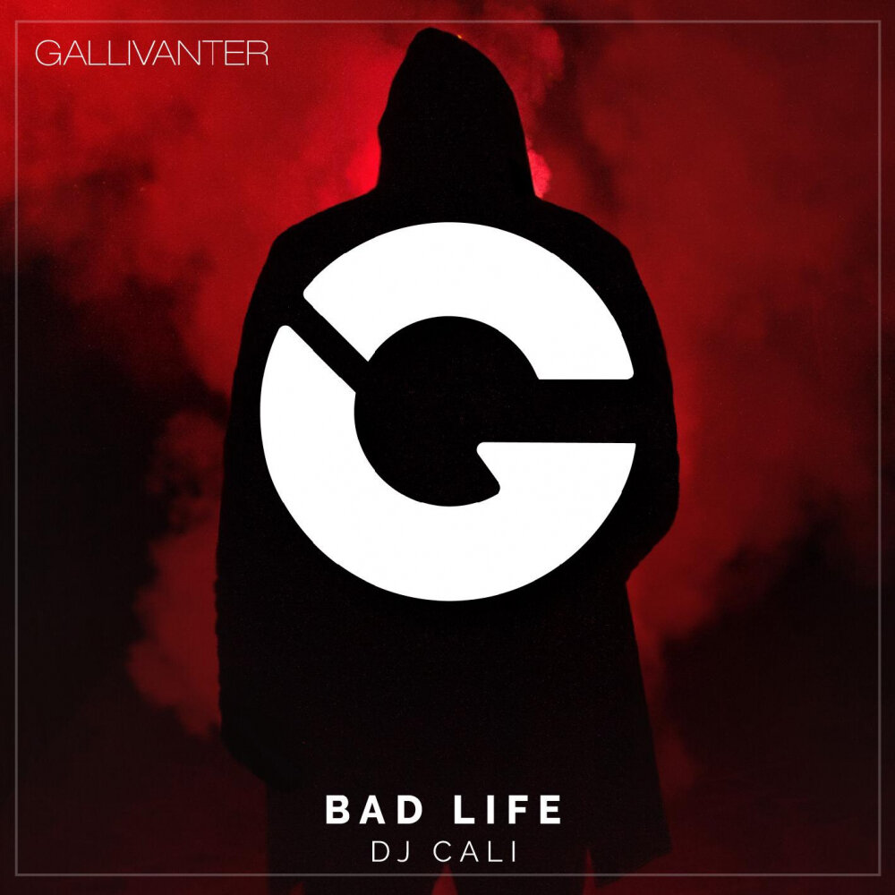 Bad life. DJ Cali.