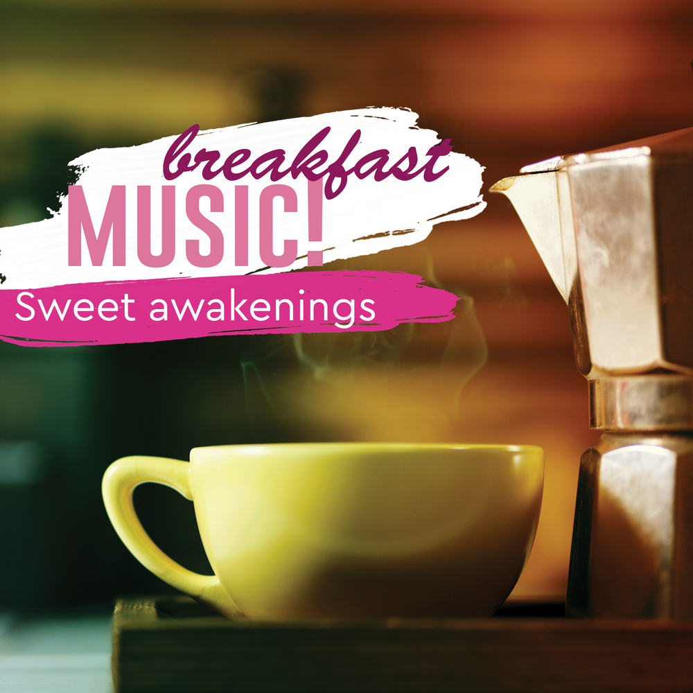 Breakfast music. Breakfast music