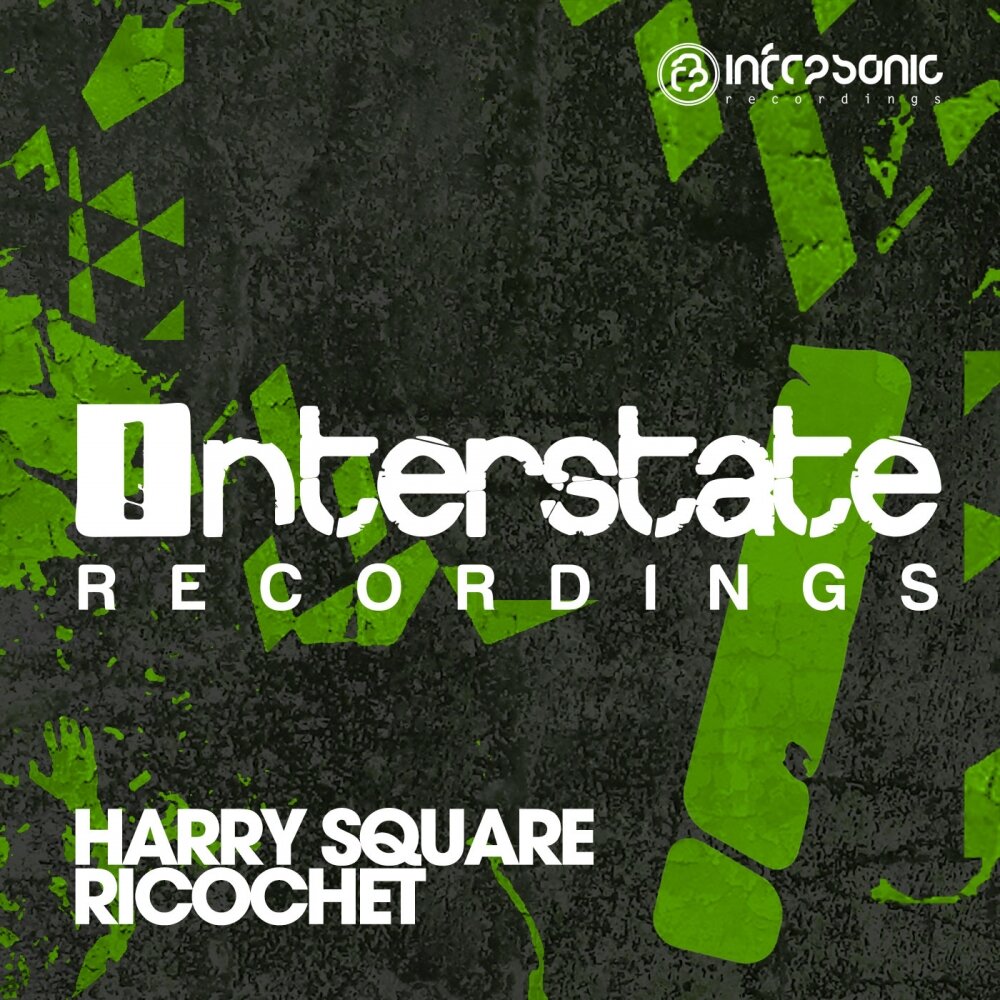 Harry feat. Interstate recordings. Interstate records. Sound of a Ricochet. Harry Square-true story (Original Mix).mp3.