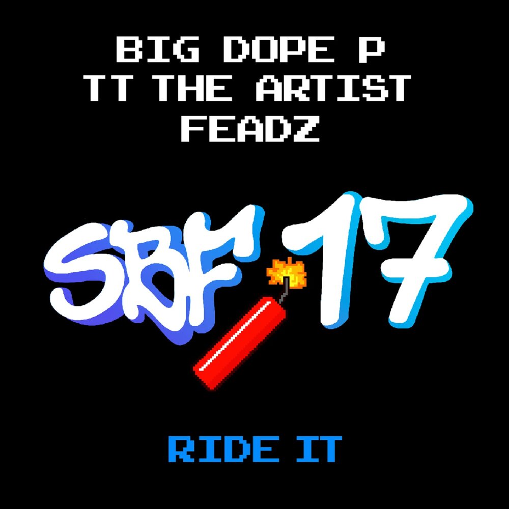 Райд ит. Big Dope. Биг доуп. Feadz это. Ride it Samyukth.