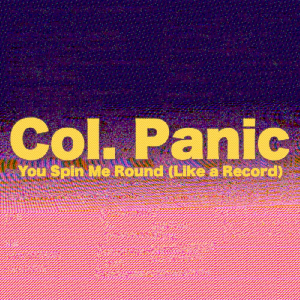 Песня you spin my head right round. You Spin me Round like a record. You Spin me Round. Panic слушать. Dope you Spin me Round.