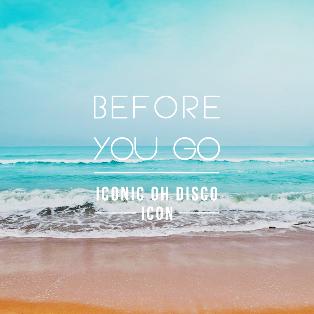 Before you go