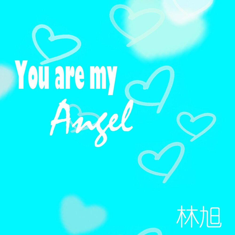 My angel. You are my Angel.